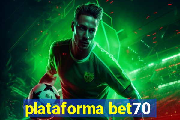 plataforma bet70